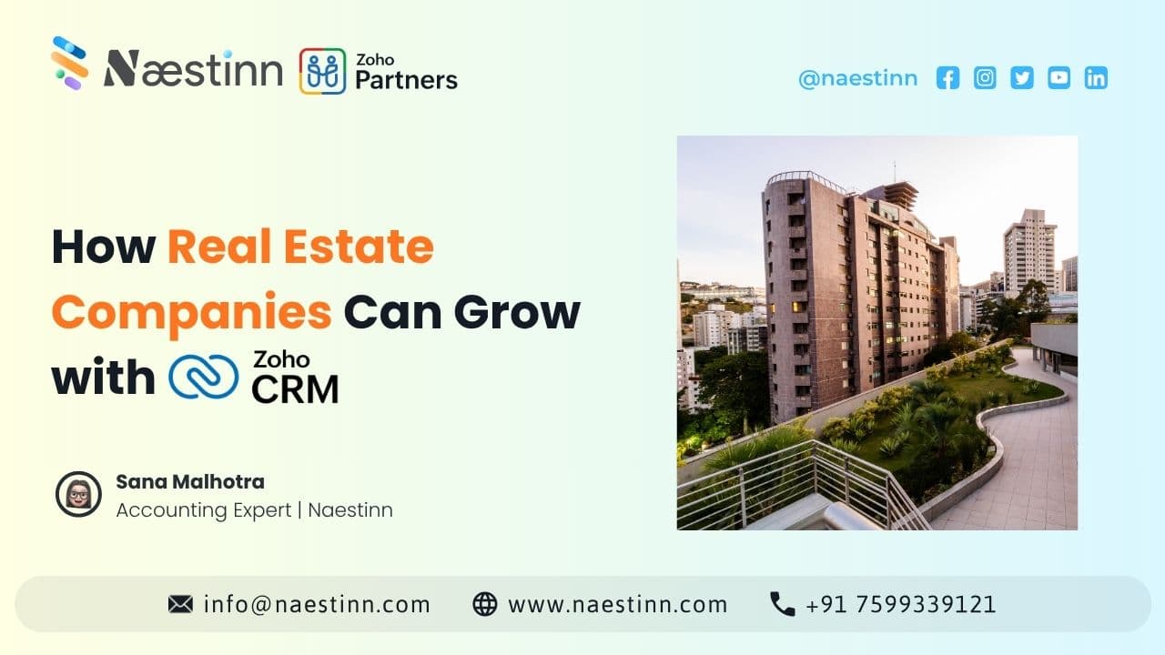 How Real Estate Companies Can Grow with Zoho CRM How Real Estate Companies Can Grow with Zoho CRM