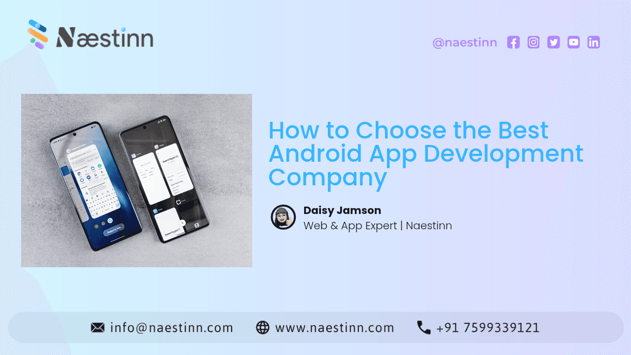 How to Choose the Best Android App Development Company How to Choose the Best Android App Development Company